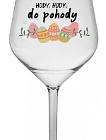 HODY, HODY, DO POHODY - čirá nerozbitná sklenice na víno 470 ml