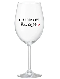 CHARDONNAY? ŠARDOJÓÓ! - čirá sklenice na víno 350 ml