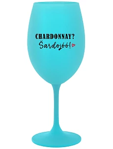 CHARDONNAY? ŠARDOJÓÓ! - tyrkysová sklenice na víno 350 ml