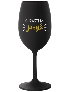 CHRASTÍ MI JAZYK - černá sklenice na víno 350 ml