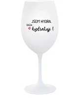 JSEM HYDRA. RÁDA HYDRATUJI! - bílá sklenice na víno 350 ml