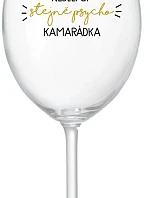 NEJLEPŠÍ STEJNĚ PSYCHO KAMARÁDKA - čirá sklenice na víno 350 ml