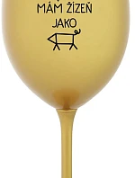 NIKDO MĚ NESPASE, MÁM ŽÍZEŇ JAKO PRASE - zlatá sklenice na víno 350 ml