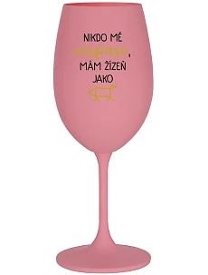 NIKDO MĚ NESPASE, MÁM ŽÍZEŇ JAKO PRASE - růžová sklenice na víno 350 ml