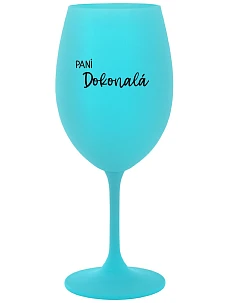 PANÍ DOKONALÁ - tyrkysová sklenice na víno 350 ml