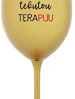 POTŘEBUJU TEKUTOU TERAPIJU - zlatá sklenice na víno 350 ml