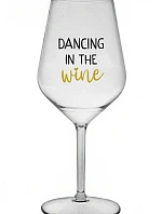 DANCING IN THE WINE - čirá nerozbitná sklenice na víno 470 ml
