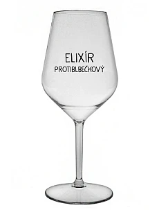 ELIXÍR PROTIBLBEČKOVÝ - čirá nerozbitná sklenice na víno 470 ml
