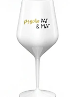 PSYCHO PAT&MAT - bílá nerozbitná sklenice na víno 470 ml