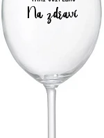 DĚKUJEME PANÍ UČITELKO - NA ZDRAVÍ - čirá sklenice na víno 350 ml