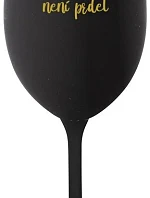 PROTOŽE BÝT TŘÍDNÍ NENÍ PRDEL - černá sklenice na víno 350 ml