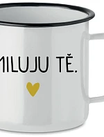 MILUJU TĚ. - bílý plecháček 350 ml