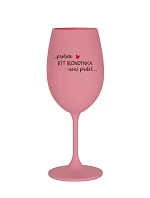PROTOŽE BÝT BLONDÝNKA NENÍ PRDEL - růžová sklenice na víno 350 ml