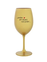 PROTOŽE BÝT DĚLNICE NENÍ PRDEL - zlatá sklenice na víno 350 ml