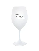 PROTOŽE BÝT GRAFIK NENÍ PRDEL - bílá sklenice na víno 350 ml