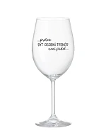 PROTOŽE BÝT OSOBNÍ TRENÉR NENÍ PRDEL - čirá sklenice na víno 350 ml