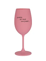 PROTOŽE BÝT PILOT NENÍ PRDEL - růžová sklenice na víno 350 ml
