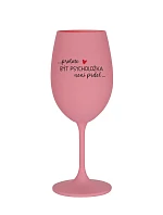 PROTOŽE BÝT PSYCHOLOŽKA NENÍ PRDEL - růžová sklenice na víno 350 ml