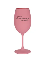 PROTOŽE BÝT REALITNÍ MAKLÉŘ NENÍ PRDEL - růžová sklenice na víno 350 ml