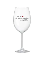 PROTOŽE BÝT REALITNÍ MAKLÉŘKA NENÍ PRDEL - čirá sklenice na víno 350 ml