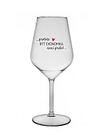 PROTOŽE BÝT EKONOMKA NENÍ PRDEL - čirá nerozbitná sklenice na víno 470 ml