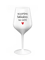 NEJLEPŠÍMU TATÍNKOVI NA SVĚTĚ - bílá nerozbitná sklenice na víno 470 ml
