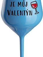 VÍNO JE MŮJ VALENTÝN - modrá nerozbitná sklenice na víno 470 ml