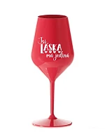 JSI LÁSKA MÁ JEDINÁ - červená nerozbitná sklenice na víno 470 ml