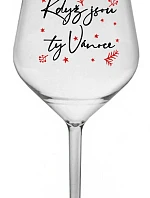 KDYŽ JSOU TY VÁNOCE - čirá nerozbitná sklenice na víno 470 ml