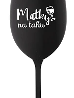MATKY NA TAHU - černá sklenice na víno 350 ml