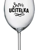 SUPER UČITELKA - čirá sklenice na víno 350 ml