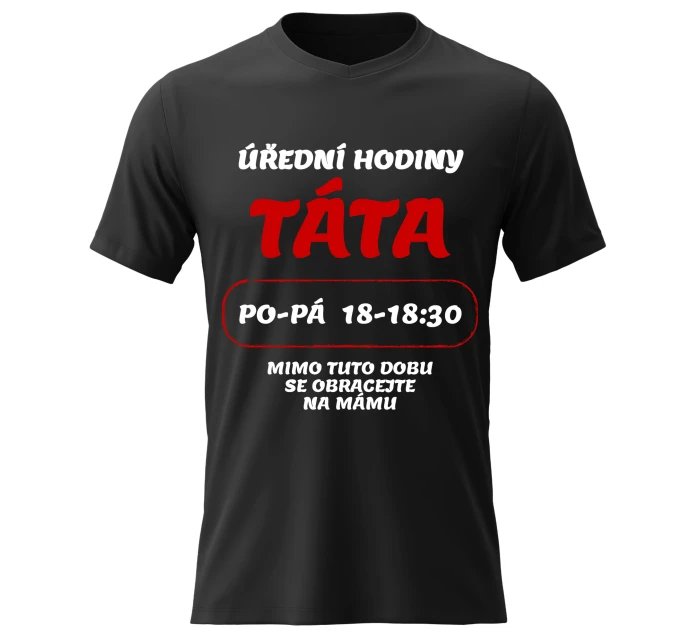 Pánské bavlněné tričko s potiskem - ÚŘEDNÍ HODINY TÁTA - černé Pánské bavlněné tričko s potiskem - ÚŘEDNÍ HODINY TÁTA - černé