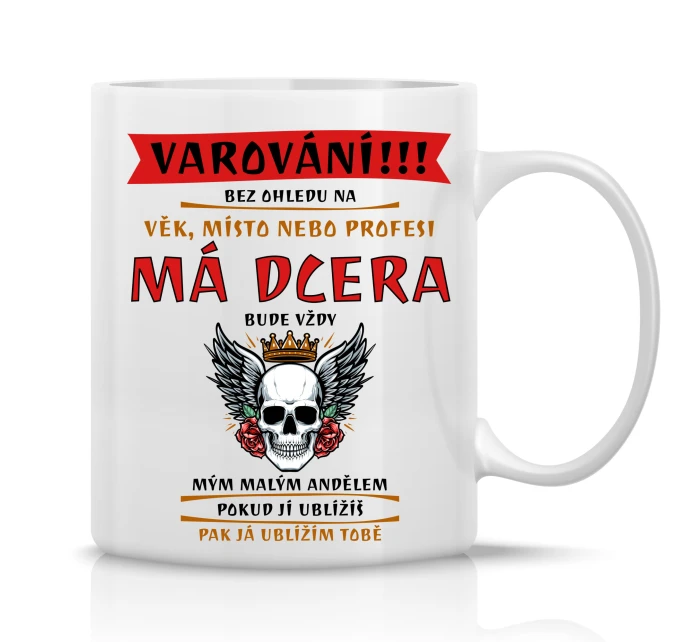 MÁ DCERA BUDE VŽDY MÝM MALÝM ANDĚLEM - klasický bílý keramický hrníček 300 ml MÁ DCERA BUDE VŽDY MÝM MALÝM ANDĚLEM - klasický bílý keramický hrníček 300 ml