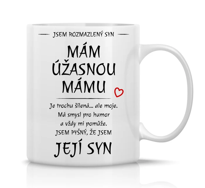 MÁM ÚŽASNOU MÁMU - klasický bílý keramický hrníček 300 ml MÁM ÚŽASNOU MÁMU - klasický bílý keramický hrníček 300 ml