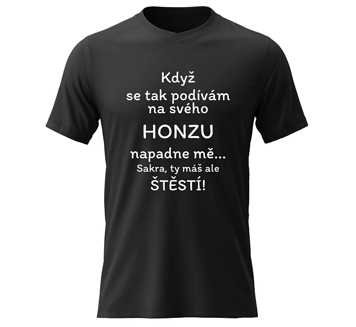 Dámské bavlněné tričko s potiskem - KDYŽ SE TAK PODÍVÁM NA SVÉHO HONZU - černé Dámské bavlněné tričko s potiskem - KDYŽ SE TAK PODÍVÁM NA SVÉHO HONZU - černé