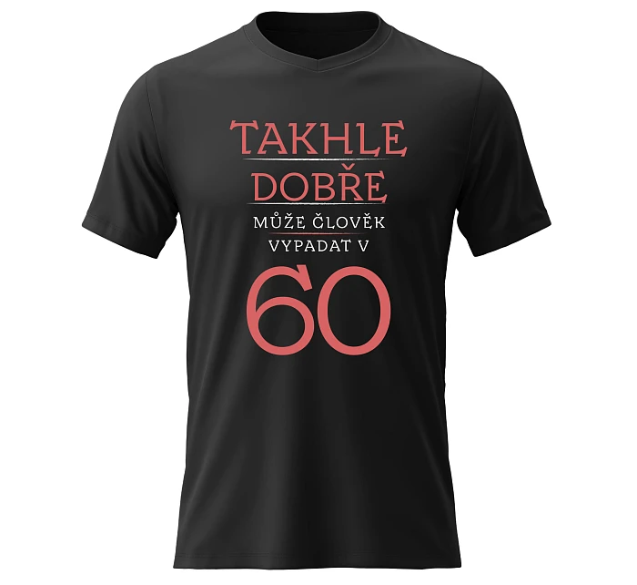 Dámské bavlněné tričko s potiskem - TAKHLE DOBŘE MŮŽE ČLOVĚK VYPADAT V 60 (ČERVENÁ) - černé Dámské bavlněné tričko s potiskem - TAKHLE DOBŘE MŮŽE ČLOVĚK VYPADAT V 60 (ČERVENÁ) - černé