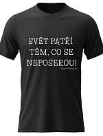 Pánské bavlněné tričko s potiskem - SVĚT PATŘÍ TĚM, CO SE NEPOSEROU! - černé