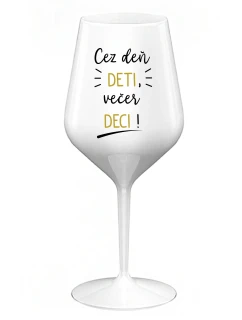 CEZ DEŇ DETI, VEČER DECI! - biely nerozbitný pohár na víno 470 ml
