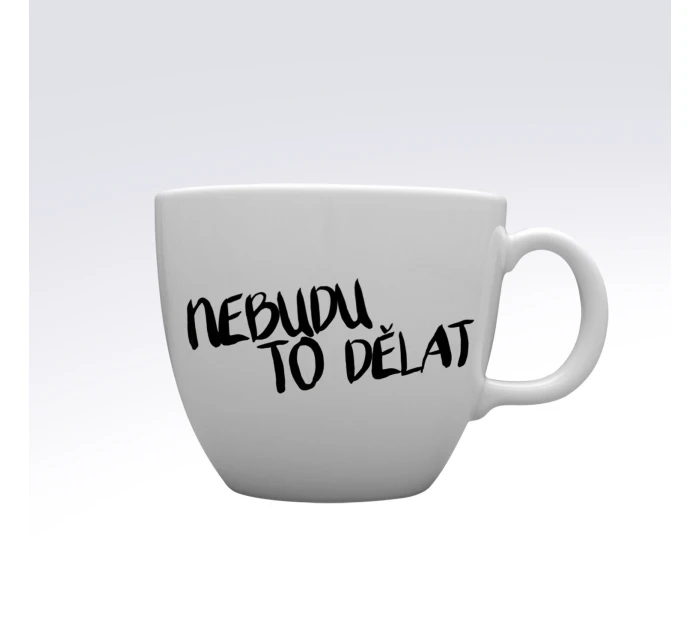 NEBUDU TO DĚLAT - MEGA XXL keramický hrnek 1000 ml