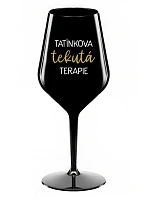 TATÍNKOVA TEKUTÁ TERAPIE - černá nerozbitná sklenice na víno 470 ml