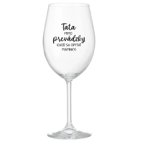 TATA MIMO PREVÁDZKY (CHOĎ SA OPÝTAŤ MAMINKY) - priehľadný pohár na víno 350 ml TATA MIMO PREVÁDZKY (CHOĎ SA OPÝTAŤ MAMINKY) - priehľadný pohár na víno 350 ml
