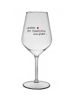PROTOŽE BÝT TERAPEUTKA NENÍ PRDEL - čirá nerozbitná sklenice na víno 470 ml