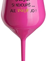 ŠTĚSTÍ SI NEKOUPÍŠ...ALE VÍNO JO! - růžová nerozbitná sklenice na víno 470 ml
