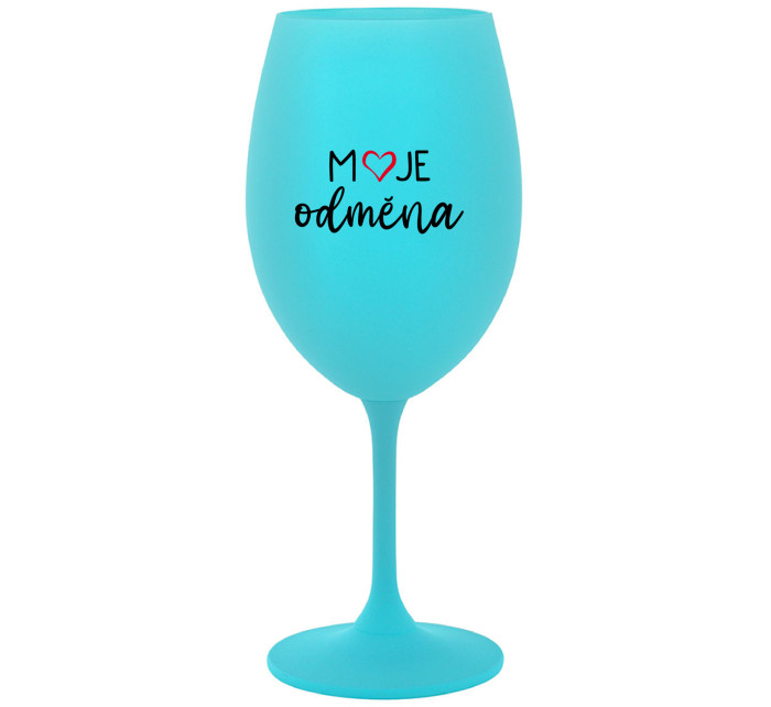 MOJE ODMĚNA - tyrkysová sklenice na víno 350 ml