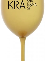 KRÁSNÁ KRÁLOVNA KRÁSY - zlatá sklenice na víno 350 ml