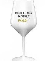 KOĽKO JE HODÍN? ZA 5 MINÚT VÍNO! - biely nerozbitný pohár na víno 470 ml