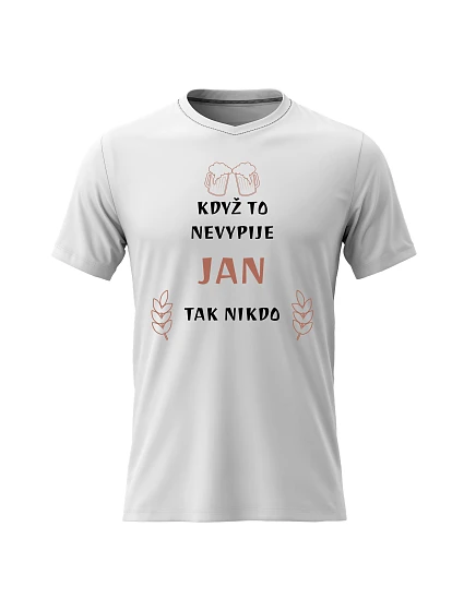 Pánské bavlněné tričko s potiskem - KDYŽ TO NEVYPIJE JAN, TAK NIKDO - bílé Pánské bavlněné tričko s potiskem - KDYŽ TO NEVYPIJE JAN, TAK NIKDO - bílé
