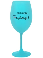 JSEM HYDRA. RÁDA HYDRATUJI! - tyrkysová sklenice na víno 350 ml