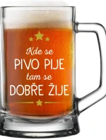 KDE SE PIVO PIJE, TAM SE DOBŘE ŽIJE - pivní sklenice 0,5 l