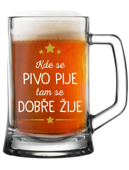 KDE SE PIVO PIJE, TAM SE DOBŘE ŽIJE - pivní sklenice 0,5 l